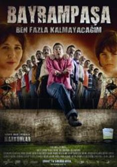 Bayrampaşa Ben Fazla Kalmayacağım afişi