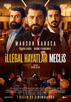 İllegal Hayatlar: Meclis afişi