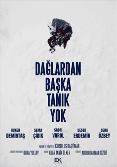 Dağlardan Başka Tanık Yok afişi